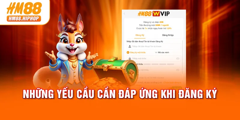 Những yêu cầu cần đáp ứng khi đăng ký